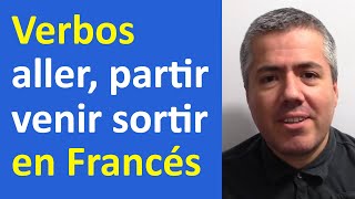 Verbos en Francés Aller venir sortir partir  Curso de Francés Básico  Clase 17 [upl. by Bedwell]