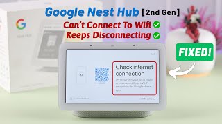 Fix Google Nest Hub 2nd Wont Connect to WiFi [upl. by Hnil]