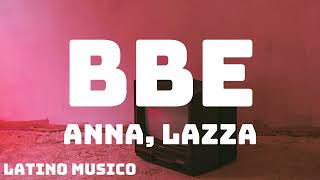 ANNA Lazza  BBE TestoLyrics [upl. by Artenra329]