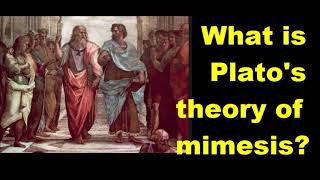 What is Platos theory of mimesis [upl. by Airet]