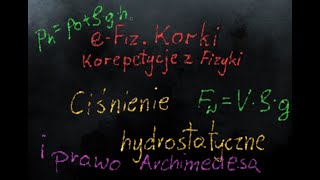 Ciśnienie hydrostatyczne i prawo Archimedesa Hydrostatyka  LO1 [upl. by Abdul]