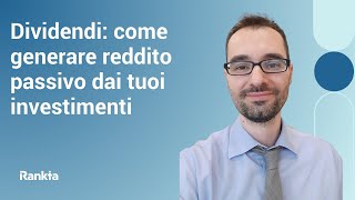 Dividendi come generare reddito passivo dai tuoi investimenti [upl. by Ahseym]