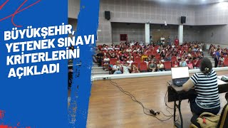 BÜYÜKŞEHİR YETENEK SINAVI KRİTERLERİNİ AÇIKLADI [upl. by Scriven350]