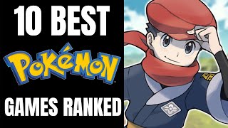 The 10 Best Pokemon Games Ranked [upl. by Rehpotisrhc812]