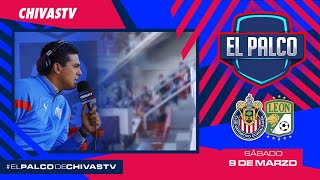 Chivas vs León  El Palco de CHIVASTV  J11 Clausura 2024  Liga MX [upl. by Nniuq]