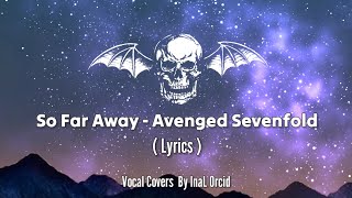 So far awayAvenged Sevenfold lyrics and Cover [upl. by Alpert]