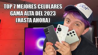 Top 7 mejores celulares GAMA ALTA 2023 Primera mitad 2023 [upl. by Asle945]