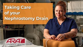 Taking Care of Your Nephrostomy Drain  ARA Diagnostic Imaging [upl. by Hazel]