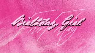 Birthday Girl Official Audio [upl. by Llerrad]