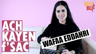 ACH KAYEN fSAC Wafaa Eddahri  l DailyBuzz [upl. by Willman]