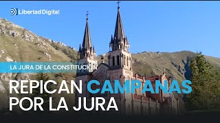 Repican campanas en los Reales Sitios la Catedral de Oviedo y la Basílica de Covadonga por la jura [upl. by Einram980]