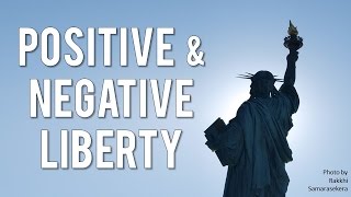 Positive and Negative Liberty Isaiah Berlin  Two Concepts of Liberty [upl. by Michele256]