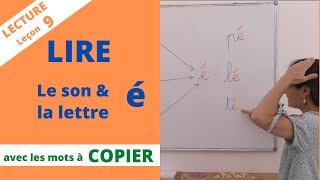 Lecture 9  le son é la lettre e accent aigu Larticle quotlquot Le mot quotetquot Apprendre à lire CP [upl. by Halil]