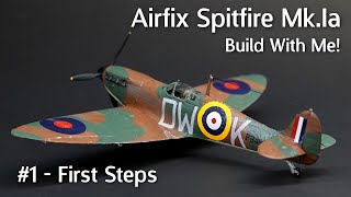 Airfix Spitfire MkIa  Build With Me Part 1 Getting Started With Your First Steps [upl. by Inama]