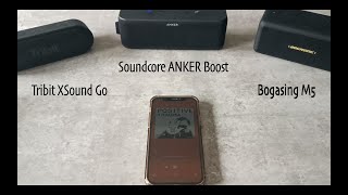 Tribit XSound Go vs Anker Boost vs Bogasing M5  Audio Comparison Test [upl. by Ahsak]