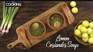 Lemon Coriander Soup  Vitamin C Rich Soup  Soup Recipes for Winter Season  Healthy Vegetable Soup [upl. by Beghtol]