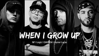 NF  When I Grow Up Ft Logic Joyner Lucas amp Eminem Remix [upl. by Mirielle]