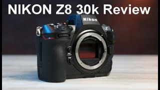 Nikon Z8 30k Shots Review [upl. by Cato647]