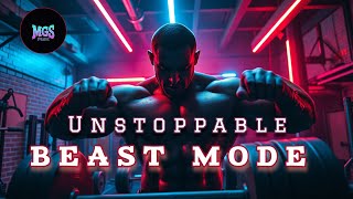 Unstoppable Beast Mode  HighEnergy Gym Anthem for Crushing Workouts [upl. by Safier]