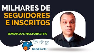 SENDBLASTER  EXTRATÉGIA PARA TER MILHARES DE SEGUIDORES E INSCRITOS EM SUAS REDES SOCIAS [upl. by Hadeis]