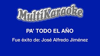 Pa Todo El Año  Multikaraoke  Fue Éxito de José Alfredo Jiménez [upl. by Lirpa94]