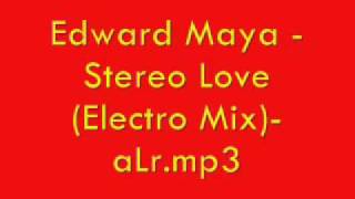 Edward Maya  Stereo Love Electro MixaLrmp3 [upl. by Ayota]