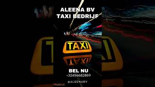 Vertrouwd vervoer in de regio Bel Aleena BV Taxi op 32456682869 [upl. by Anekahs]