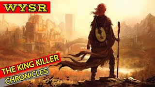 WYSR The King Killer Chronicles [upl. by Melessa]