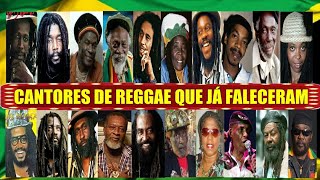 CANTORES DE REGGAE QUE JÁ FALECERAM [upl. by Juliann540]