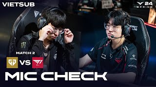 VIETSUB Mic Check  GEN vs T1  Match 02  LCK Mùa Xuân 2024 [upl. by Quirita]