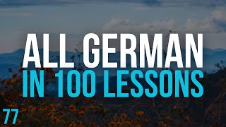 All German in 100 Lessons Learn German  Most important German phrases and words Lesson 77 [upl. by Flore]