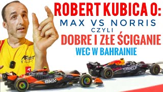 Robert Kubica o sztuce ścigania w F1 Norris zasłużył na karę Max harakiri Finał WEC Ferrari 499P [upl. by Atniuq]