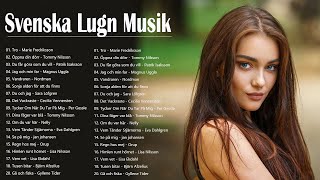 Bästa Svenska Lugna Låtarna Ever  Svenska Lugn Musik  Lugna Svenska Favoriter [upl. by Ymot812]