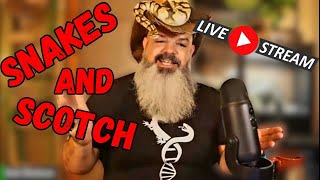 Snakes amp Scotch livestream 8824 [upl. by Bergquist]