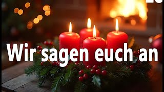 Wir Sagen Euch an den lieben Advent GL223 EG17  zum Mitsingen mit Text [upl. by Epperson564]