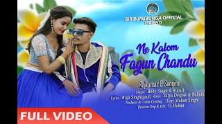 NE KALOM FAGUN CHANDU  NEW MUNDARI VIDEO 2024  RAJKUMAR amp SANGITA  BOBY SINGH amp RUPALI [upl. by Zindman415]