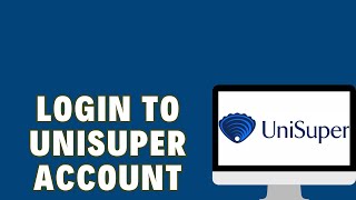 How To Login To UniSuper Account [upl. by Siul]