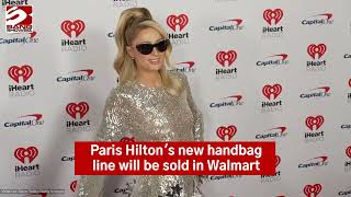 Paris Hiltons new handbag line will be sold in Walmart [upl. by Eecart615]