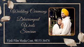 Dharampal Weds Simran  Wedding Day   Live By Virdi Film Media Mob9815536476 [upl. by Sewoll]