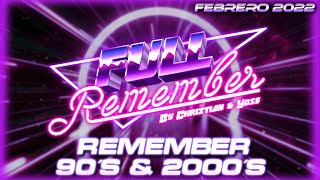 SESION REMEMBER 90  2000  TEMAZOS FEBRERO 2022 By Christian amp Yose remember 90s cantaditas [upl. by Renita582]