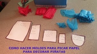 COMO HACER MOLDES PARA PICAR PAPEL PARA DECORAR PIÑATAS [upl. by Arikahs233]