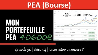 ✔️ MON PORTEFEUILLE PEA BOURSE  EPISODE 34 2023  LUXE  STOP OU ENCORE [upl. by Ayokal799]