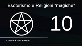 Esoterismo e Religioni quotMagichequot  10 [upl. by Zilef413]