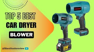 Top 5 Best Car Dryer Blower 2024  Best Car Dryer Blower [upl. by Elleon]