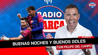 ⚽️ EL BARCELONA DA UN BAÑO DE REALIDAD AL REAL MADRID I Buenas Noches y Buenos Goles I Radio MARCA [upl. by Dedric]