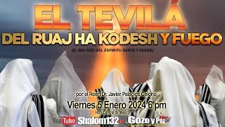 🔴 EL TEVILÁ DEL RUAJ HA KODESH Y FUEGO por el Roeh Dr Javier Palacios Celorio EN VIVO [upl. by Allenad]