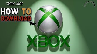 How to Download the Xbox App on PC Install the Xbox App 2024 [upl. by Sivatco]