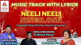 NEELI NEELI NINGILONA  Music Track with Lyrics  Pastor Anil Kiran Official  SIDC [upl. by Enuj]