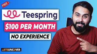 How to Make Money with Teespring Step by Step Teespring Tutorial Earn Passive Income [upl. by Shaughn187]