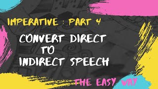 Five Steps to convert Direct to Indirect Speech  Imperative Sentence  Part 4 [upl. by Jaine]